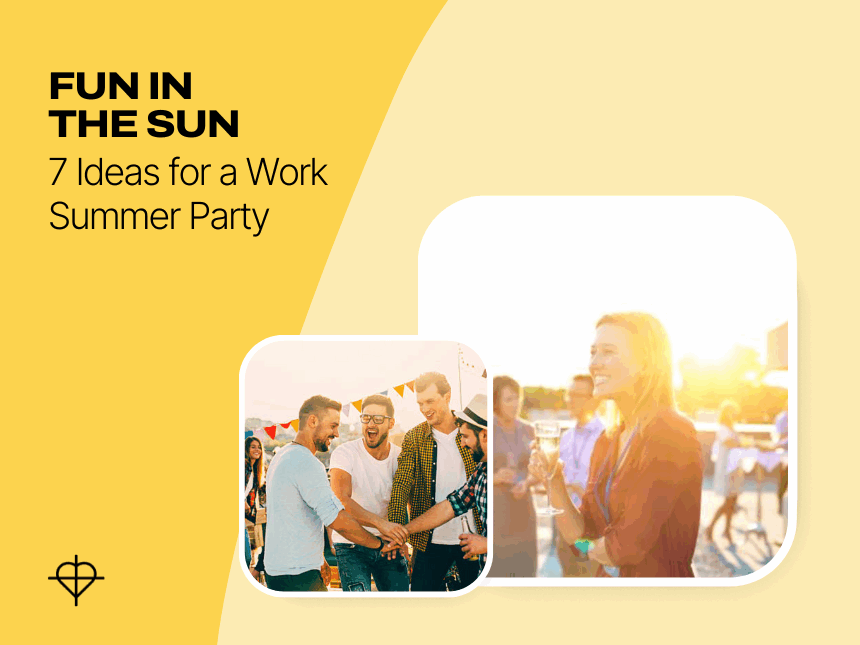 Our 7 Picks for Fun Work Summer Party Ideas